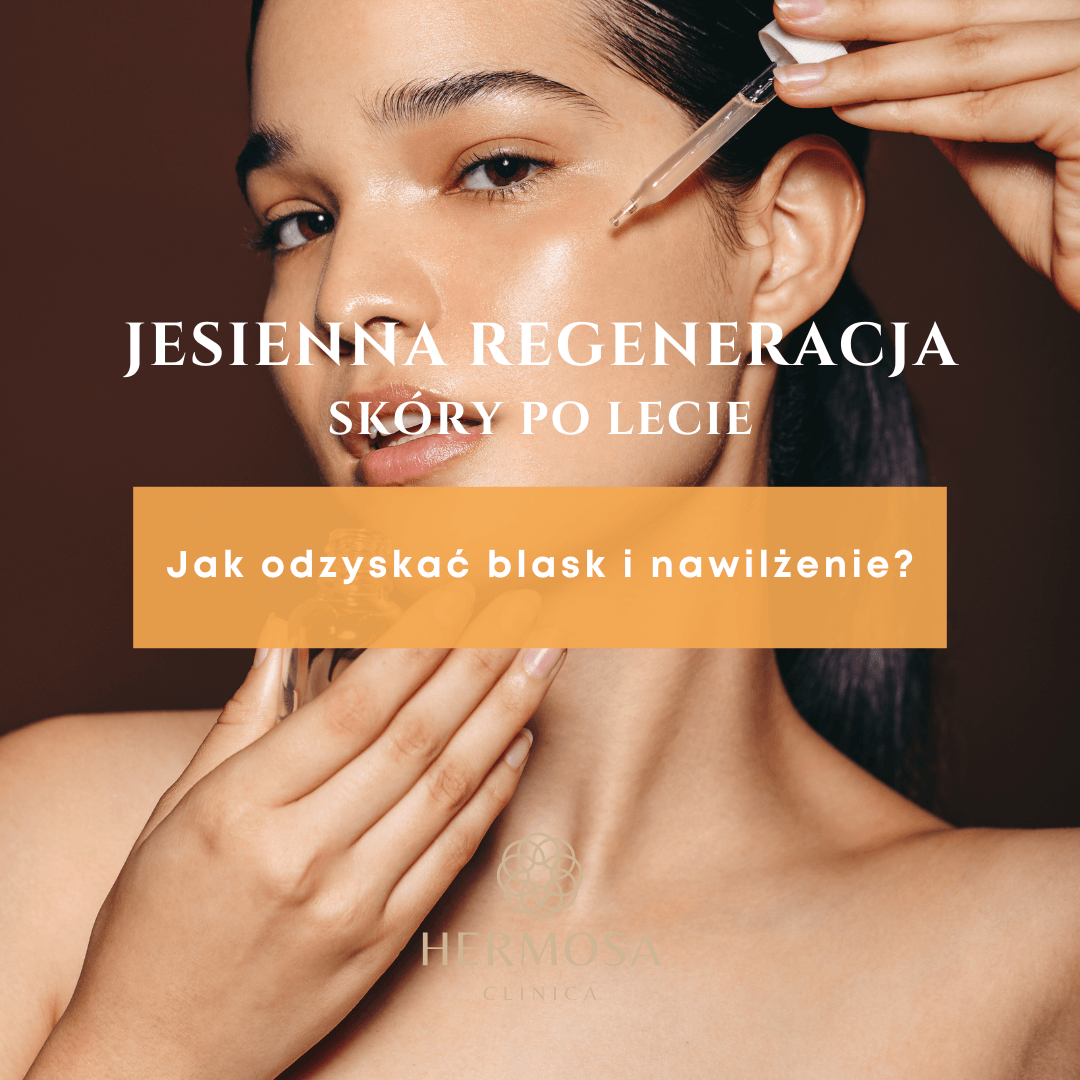 JESIENNA REGENERACJA skóry po lecie. Jak odzyskać blask i nawilżenie?